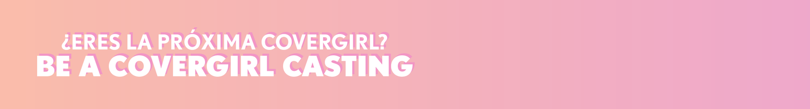 ¿Eres la próxima Covergirl?